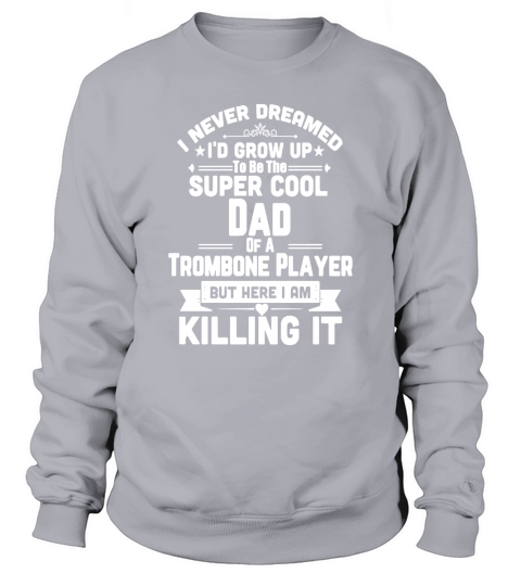 Super Cool Dad Of A Trombone Player Marching Band Men's Sweatshirt