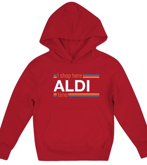I Shop Here Aldi Time Kids Hoodie