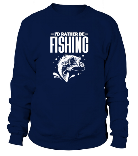 Id Rather Be Fishing Women's Sweatshirt