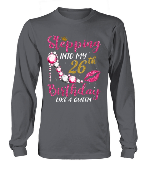 Stepping Into My 26th Birthday Like A Queen 1995 Men's Long Sleeve