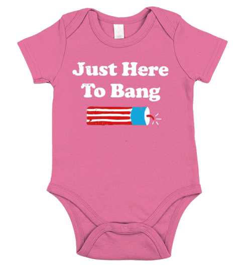 American flag Just here to bang 4th of july shirt Short Sleeve Baby One-Piece