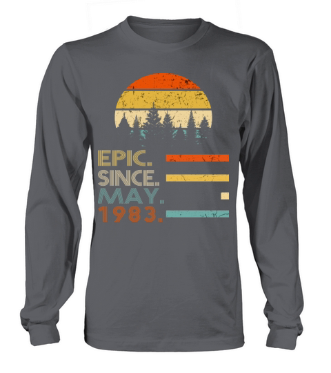 Epic Since May 1983 Birthday Retro Vintage 2020 Long sleeved Unisex