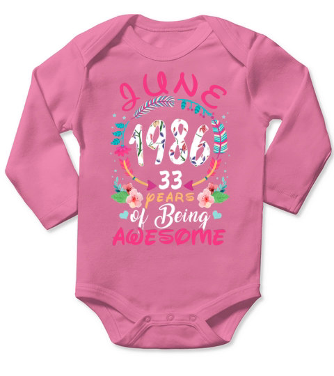 June 1986 33 years of being awesome Long Sleeve Baby One-Piece