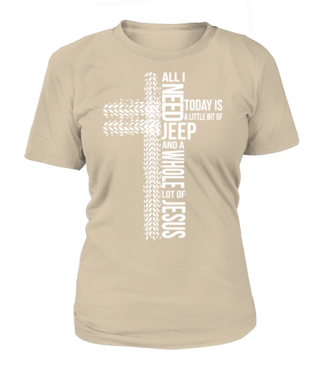 All i need jeep and a whole lot of jesus today is Women's T-Shirt