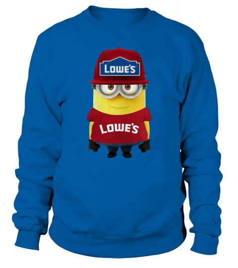 Lowes Home Improvement Sweatshirt Unisex