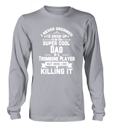 Super Cool Dad Of A Trombone Player Marching Band Women's Long Sleeve