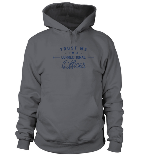 Trust me I am a correctional officer Prison Cop Women's Hoodie