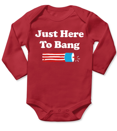 American flag Just here to bang 4th of july shirt Long Sleeve Baby One-Piece