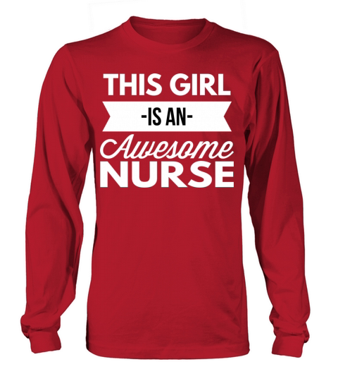 This girl is an awesome Nurse Women's Long Sleeve
