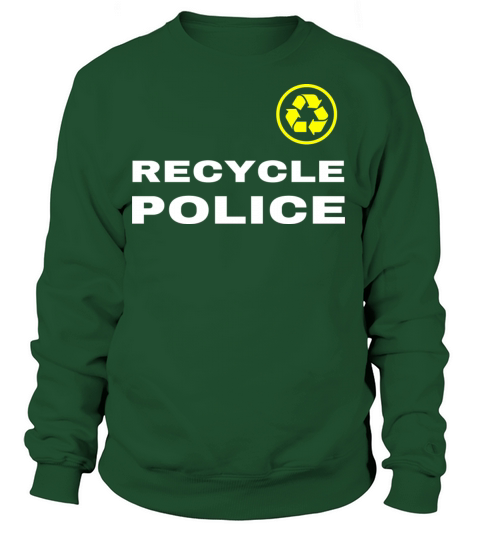 Recycle Police Funny Recycling Earth Day Gift Women's Sweatshirt