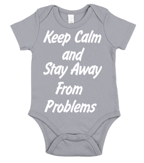 Keep Calm and Stay Away From Problems Short Sleeve Baby One-Piece
