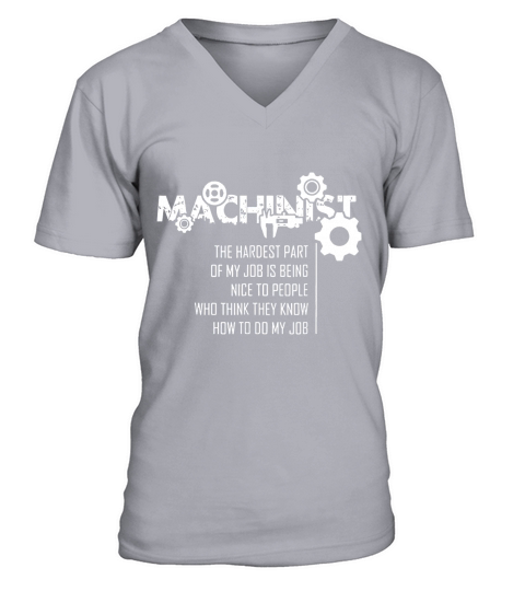 Machinist Gift For Machinists V-Neck T-shirt