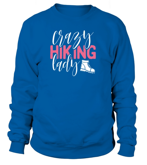Crazy Hiking Lady Funny Outdoor Sports Lover Women's Sweatshirt