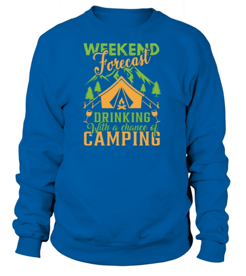 Camping Design Drinking with a Chance of Camping Women's Sweatshirt