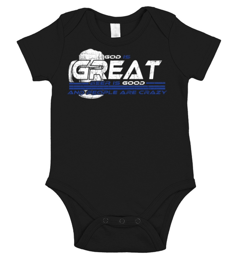 God Is Great Beer Is Good And People Are Crazy Short Sleeve Baby One-Piece
