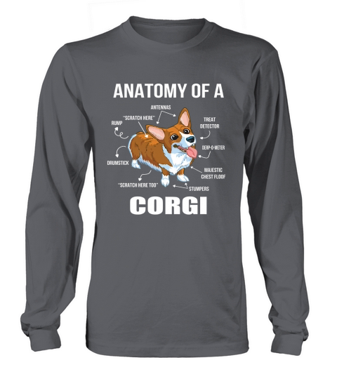 Anatomy of a Corgi T-Shirt Funny Dog Shirt Long sleeved Unisex