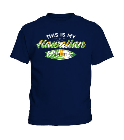 This Is My Hawaiian Cool Luau Tiki Party Tropical Kids T-Shirt