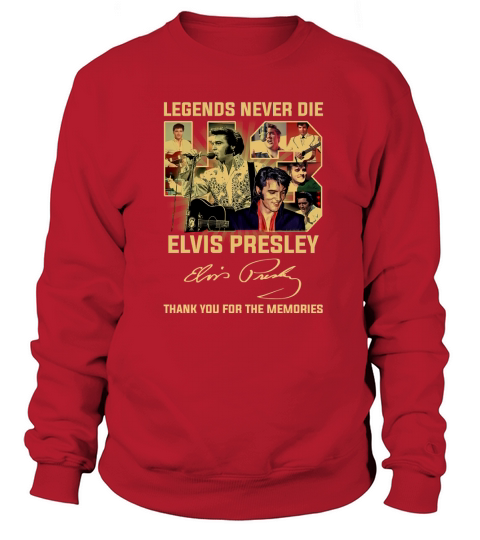 Legends Never Die Elvis Presley Thank You For The Memories Signature Sweatshirt Unisex