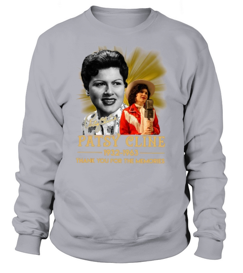 Patsy Cline 1932 1963 thank you for the memories signature Sweatshirt Unisex