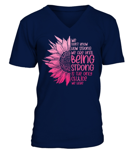 We Dont Know How Strong We Are Until Men's V-Neck T-shirt