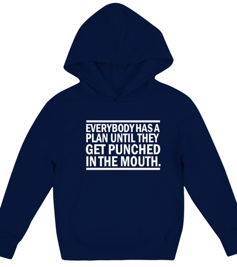Everybody Has A Plan Til They Get Punched Quote Graphic Kids Hoodie