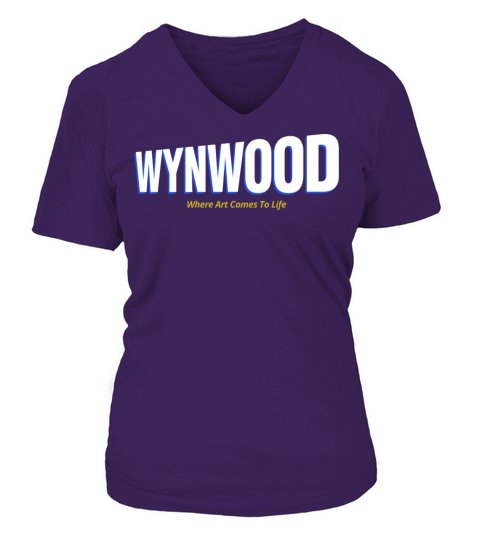 Wynwood - Where Arts Comes to Life Fun Gift Women's V-Neck T-shirt