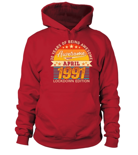 30th Birthday 30 Years Born In 1991 April Lockdown Women's Hoodie