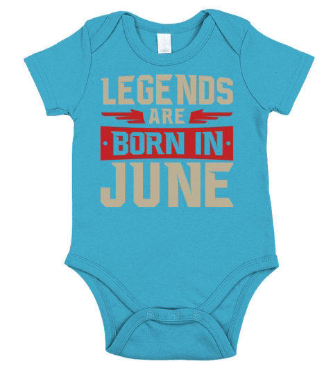 Legends Are Born in June Short Sleeve Baby One-Piece