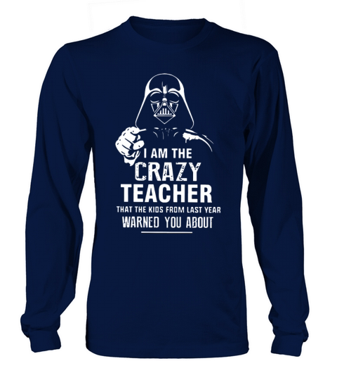 i am the crazy teacher that the kids from last yea Men's Long Sleeve