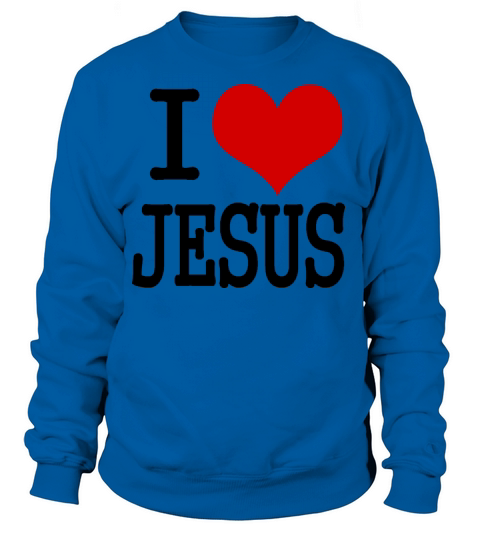 I love Jesus Women's Sweatshirt