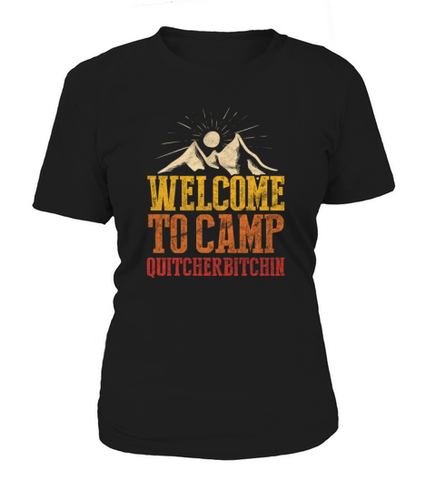 Camping Welcome To Camp Quitcherbitchin Women's T-Shirt