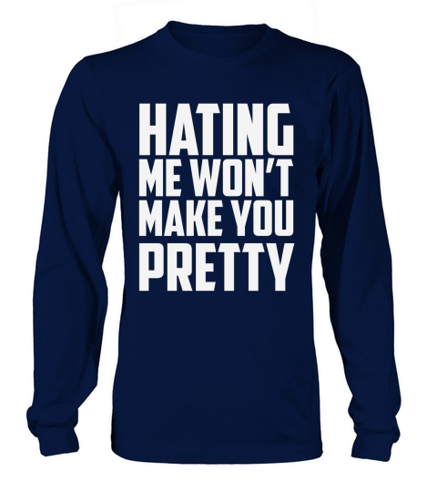 HATING ME WONT MAKE YOU PRETTY Women's Long Sleeve