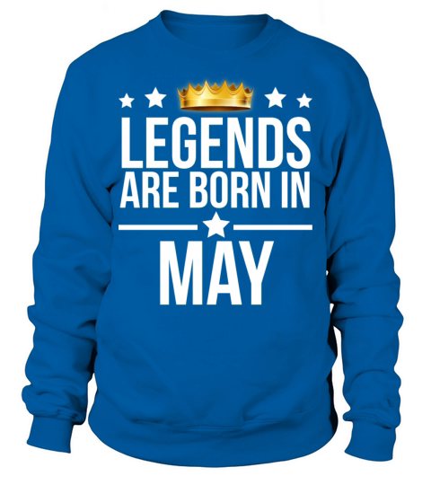 Cool Legends are born in May T-shirt Men's Sweatshirt