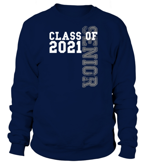 Senior Class of 2021 Graduation 2021 T Shirt Women's Sweatshirt