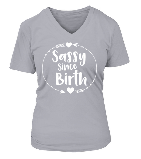 sassy since birth V-neck T-Shirt Woman