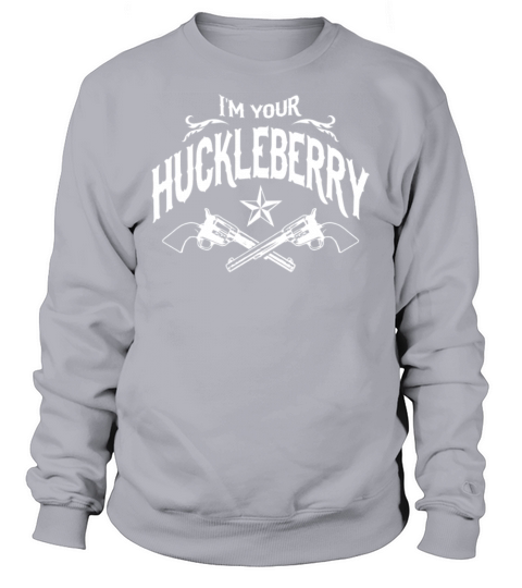 Im Your Huckleberry Men's Sweatshirt