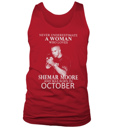 Never Underestimate A Woman Who Loves SHEMAR MOORE And Born In OCTOBER Tank Top Unisex