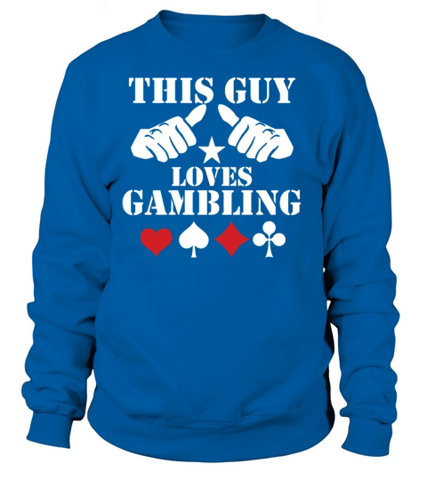 This Guy Loves Gambling Women's Sweatshirt