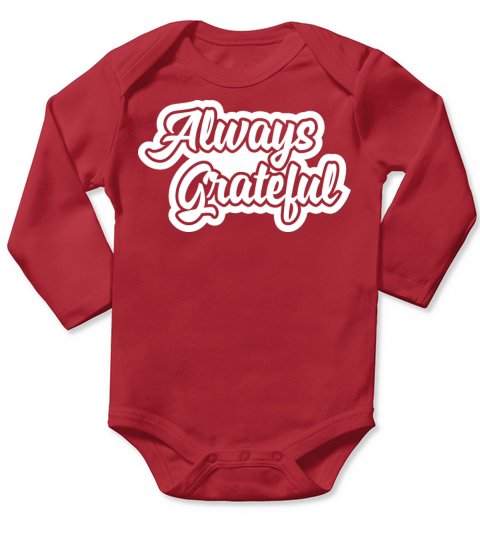 always grateful white version Long Sleeve Baby One-Piece