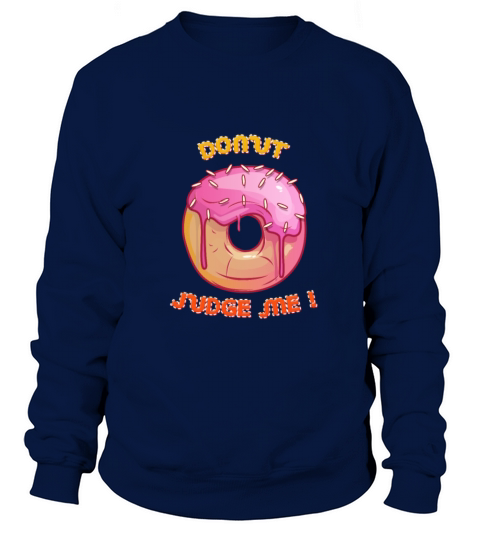 donut judge me Women's Sweatshirt