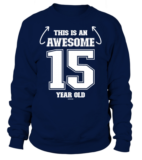 Awesome 15 year old - 15th Birthday Gift Idea Women's Sweatshirt