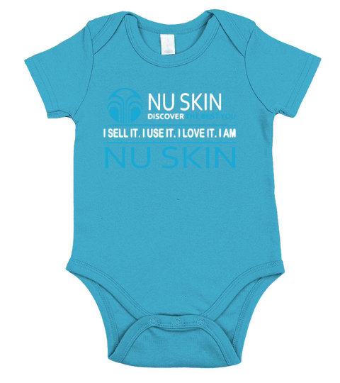 Nu Skin Discover The Best You I Sell It I Use It I Love It I Am Nu Skin Short Sleeve Baby One-Piece