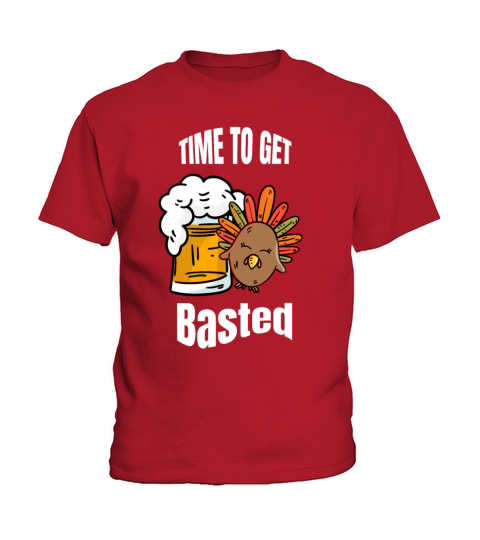 Time To Get Basted Funny Beer Thanksgiving Turkey Kids T-Shirt