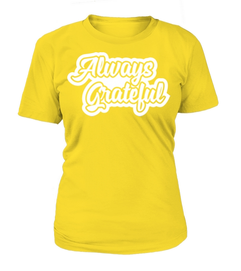 always grateful white version Women's T-Shirt