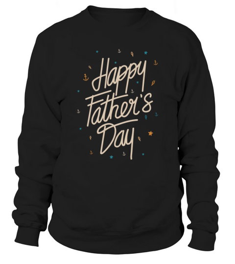 Happy Father Day Best Dad Ever Fathers Day Men's Sweatshirt