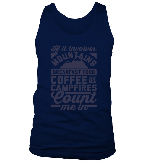 Camping If it involves mountains breakfast food Tank Top Unisex