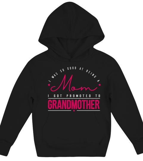 Happy Mother Day So good at being a mom I got promoted to Grandmother Kids Hoodie