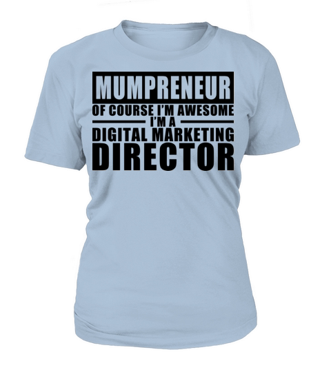 Mumpreneur Of Course I am Awesome I am a Digital Women's T-Shirt