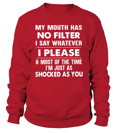 no filter i please Sweatshirt Unisex