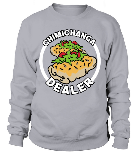 Chimichanga Dealer Sandwich Fastfoods Seller Food Men's Sweatshirt